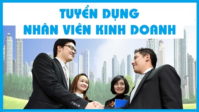 Tuyển nhân viên kinh doanh mới nhất 11/2021
